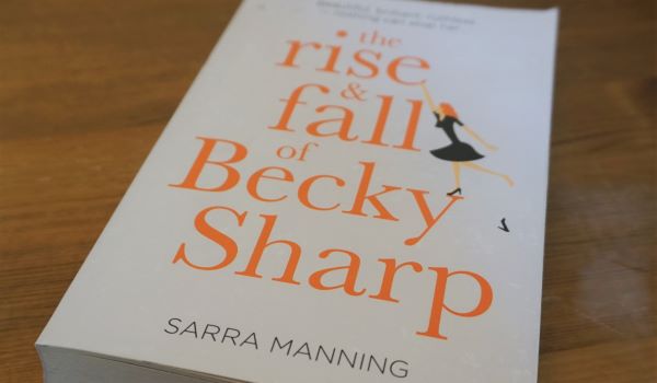 Sharp Rise And Fall Review of ‘The Rise and Fall of Becky Sharp’ by Sarra Manning – N S Ford